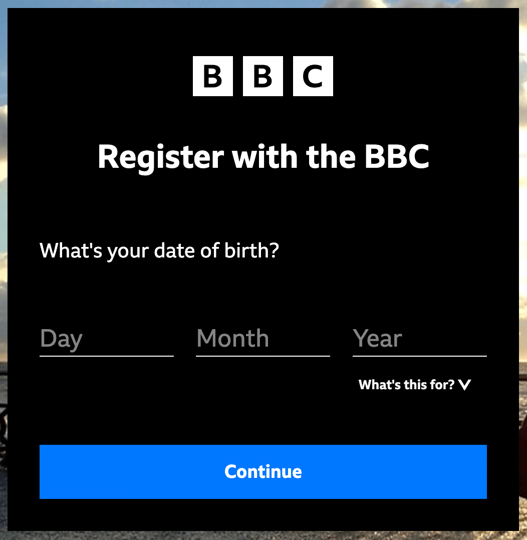 Enter your date of birth - how to get BBC iPlayer in Canada