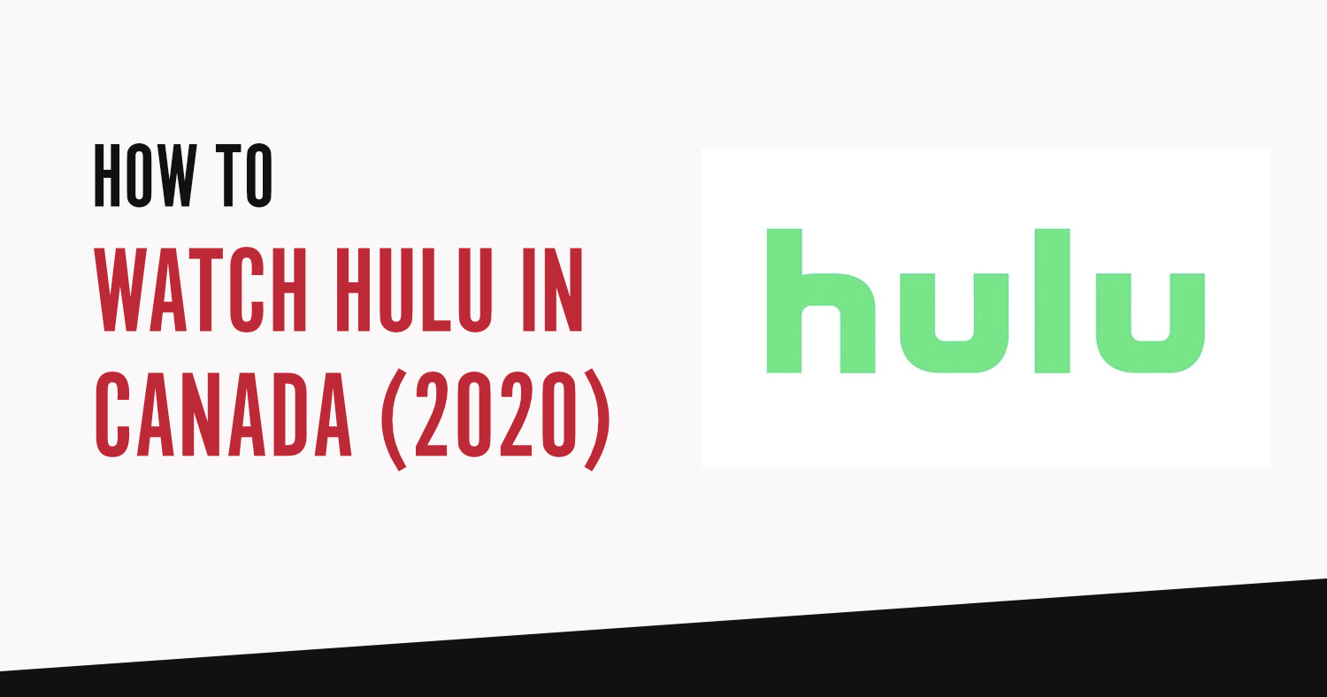 watch hulu in canada without vpn for china