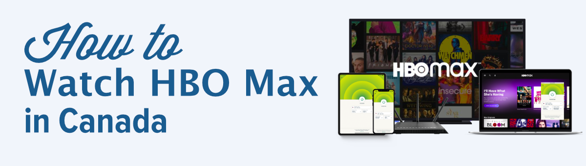 How-to-watch HBO Max in Canada