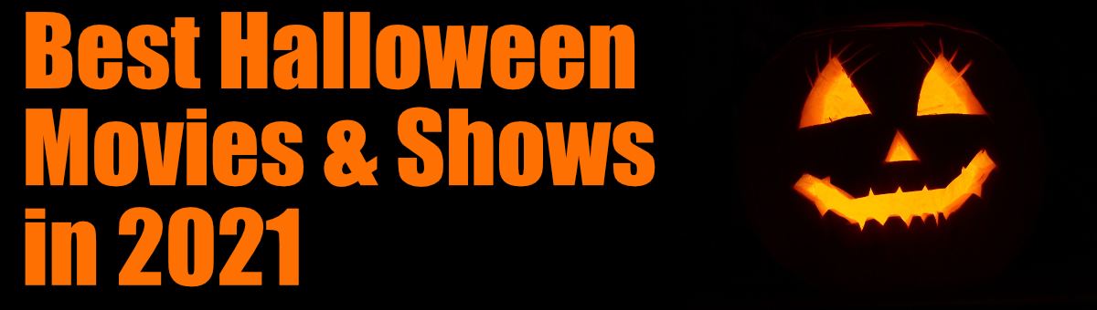 Best Halloween Movies & TV Shows in 2021