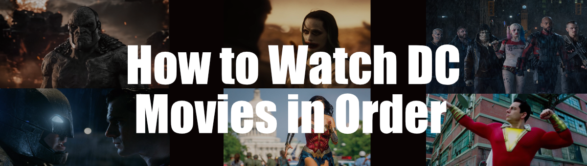 How to Watch DC Movies in Order