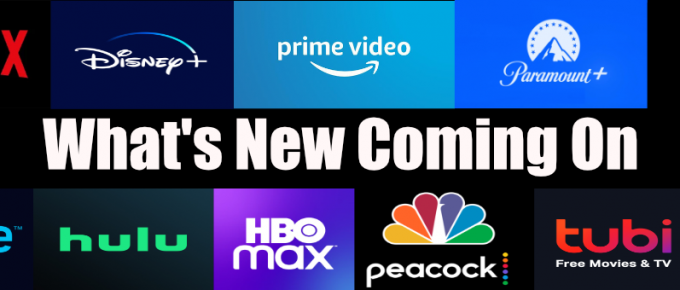 What's New Coming On Netflix, Crave, Disney Plus, Amazon Prime Video, Paramount Plus, Discovery Plus, HBO Max, Hulu, Peacock TV, IMDb TV, and Tubi