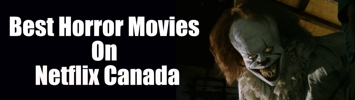 Best Horror Movies on Netflix Canada