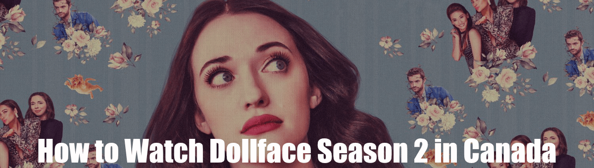 How to Watch Dollface Season 2 in Canada