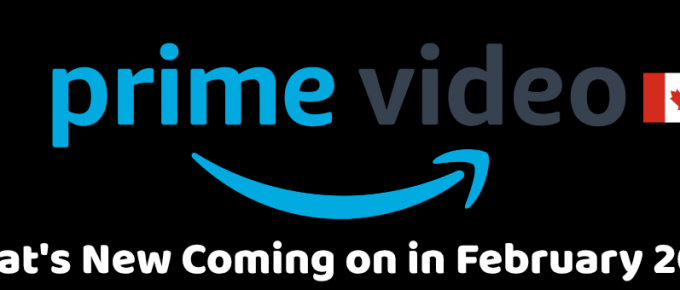 What's New Coming on Amazon Prime Canada in February 2022