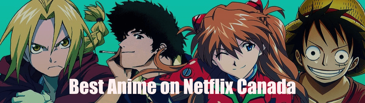 Best Anime on Netflix Canada