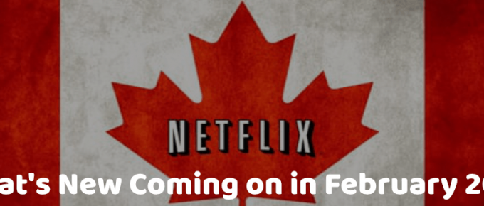 What's New Coming on Netflix Canada in February 2022