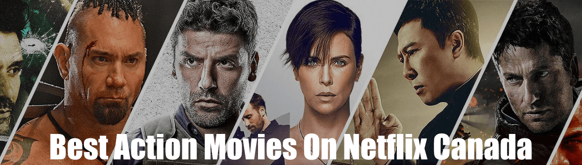 Best Action Movies on Netflix Canada