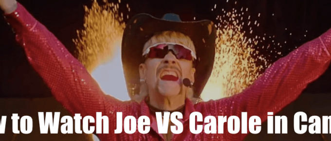 How to Watch Joe vs Carole in Canada