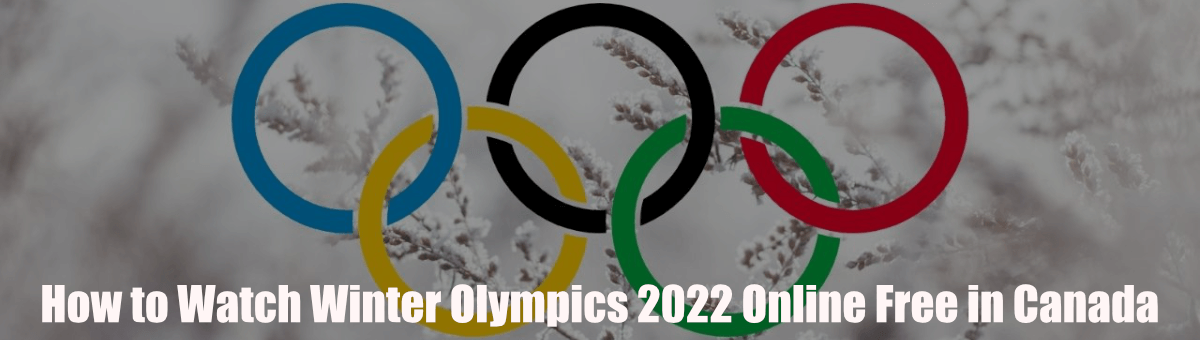 How to Watch Winter Olympics 2022 Online Free Live Stream in Canada