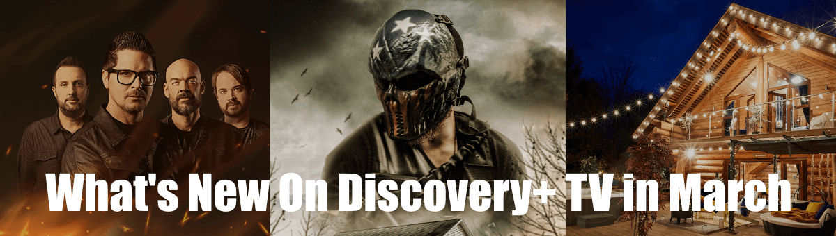 What's New On Discovery Plus in March