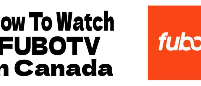 Watch FuboTV Canada