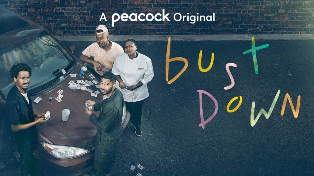 Bust Down Peacock Original TV series