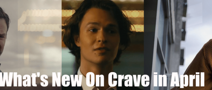 What's New On Crave in April