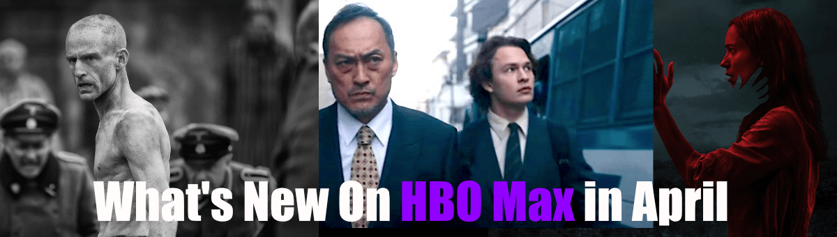 What's New On HBO Max in April