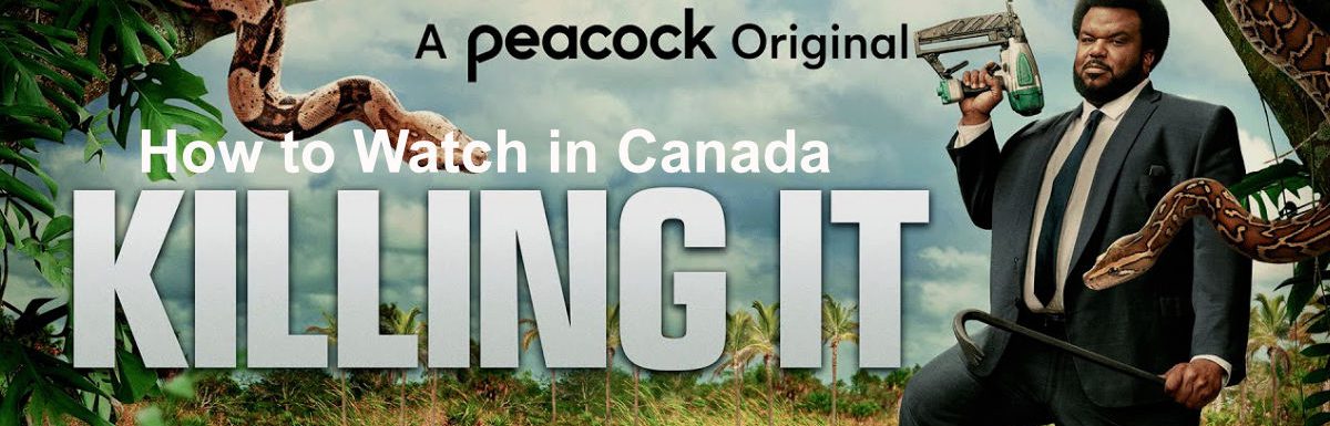 How to Watch Killing It in Canada