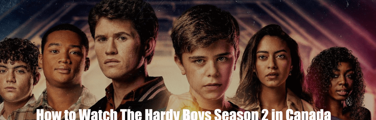 How to Watch The Hardy Boys Season 2 in Canada