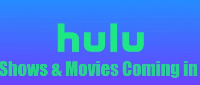 Whats New Coming on Hulu in June 2022