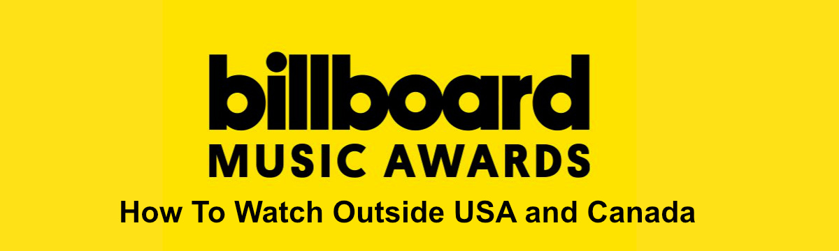 How to Watch Billboard Music Awards 2022 outside USA and Canada