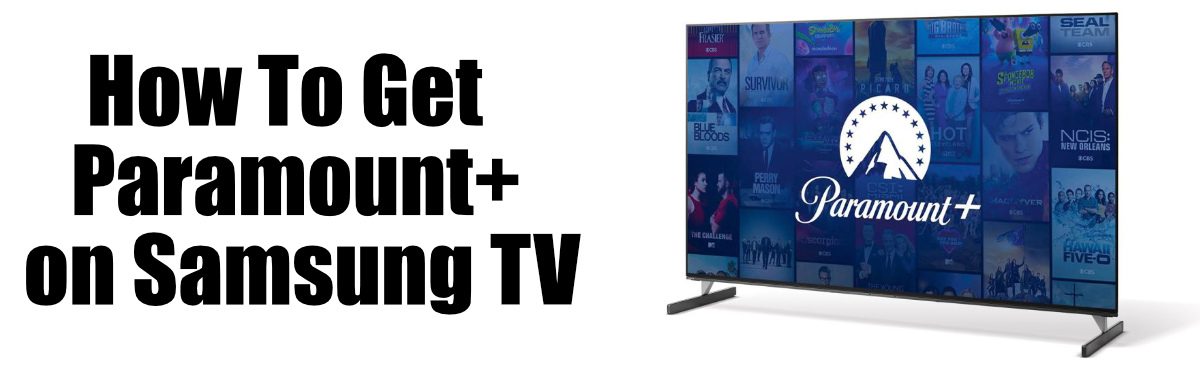 How to Get Paramount+ on Samsung TV