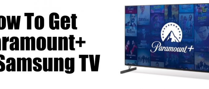 How to Get Paramount+ on Samsung TV