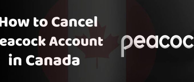 Cancel Peacock TV Subscription in Canada