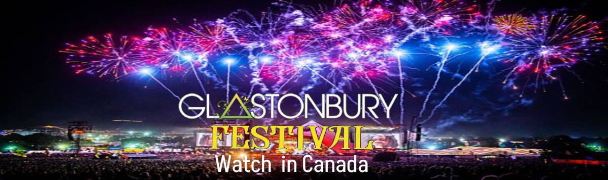 Watch Glastonbury 2023 in Canada