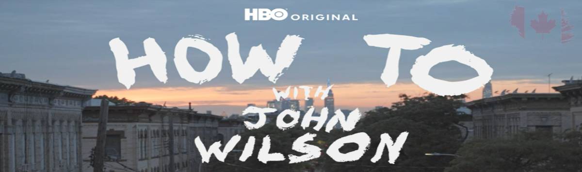 Watch How to with John Wilson in Canada