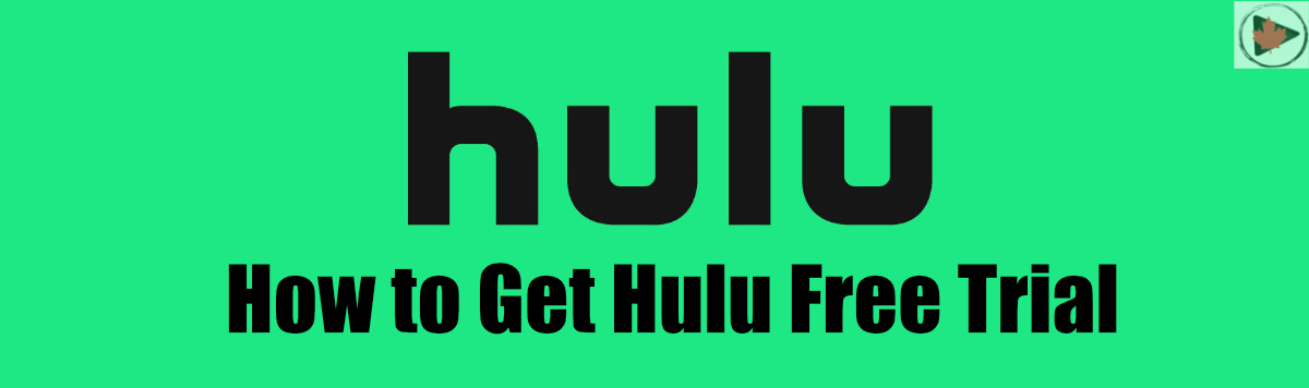 How to Get Hulu Free Trial